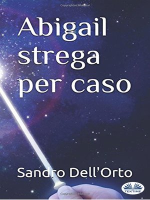 cover image of Abigail Strega Per Caso